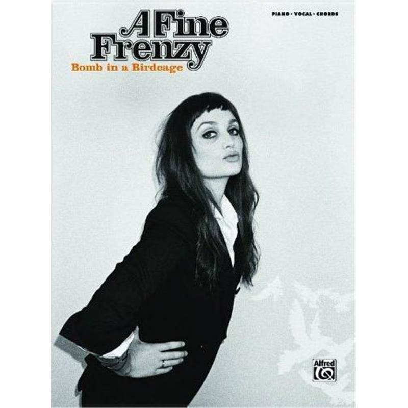 A Fine Frenzy - A Fine Frenzy Bomb In A Birdcage P/V/G