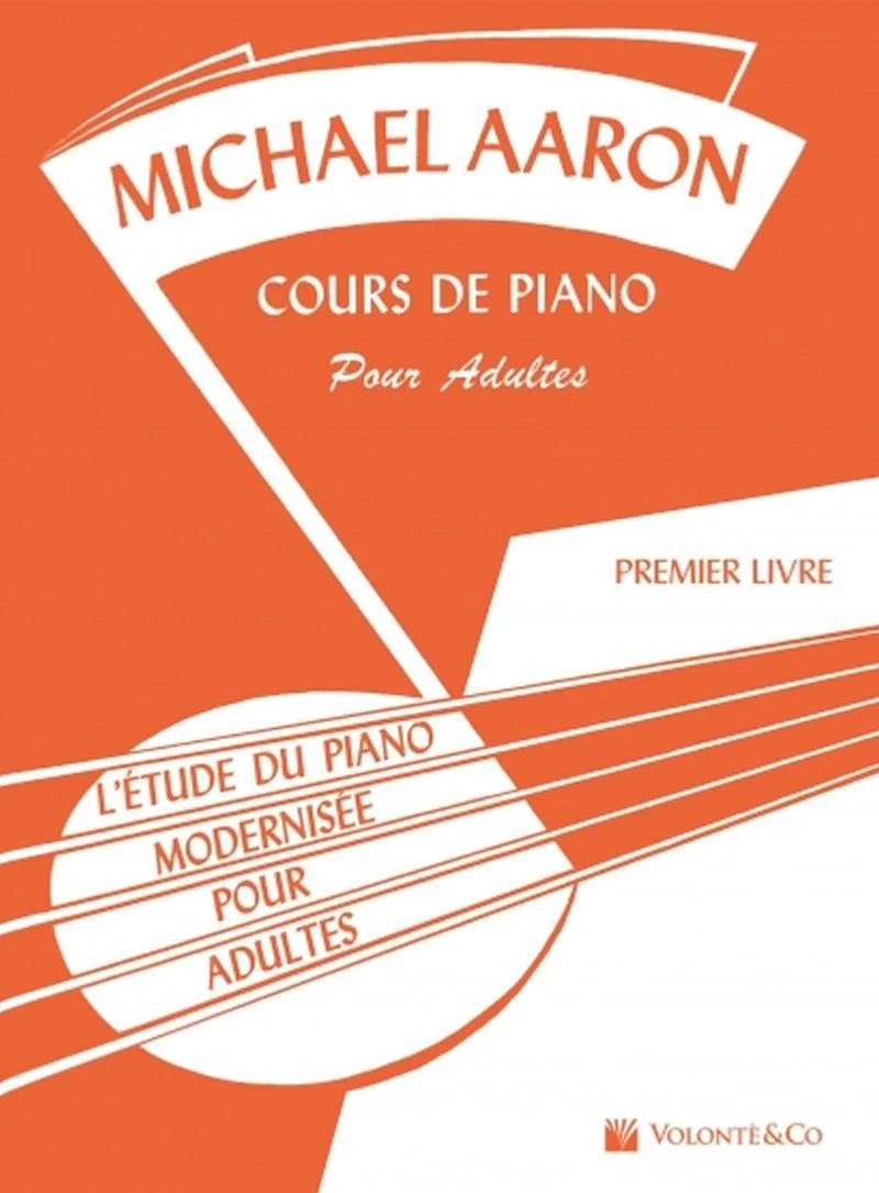 Aaron Michael - Cours de Piano pour Adultes Volume 1 en Francais