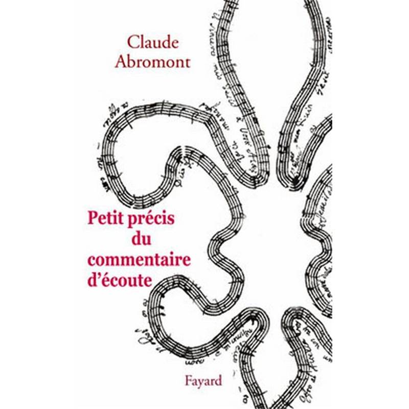 Abromont Claude - Petit Precis du Commentaire D'ecoute - Livre