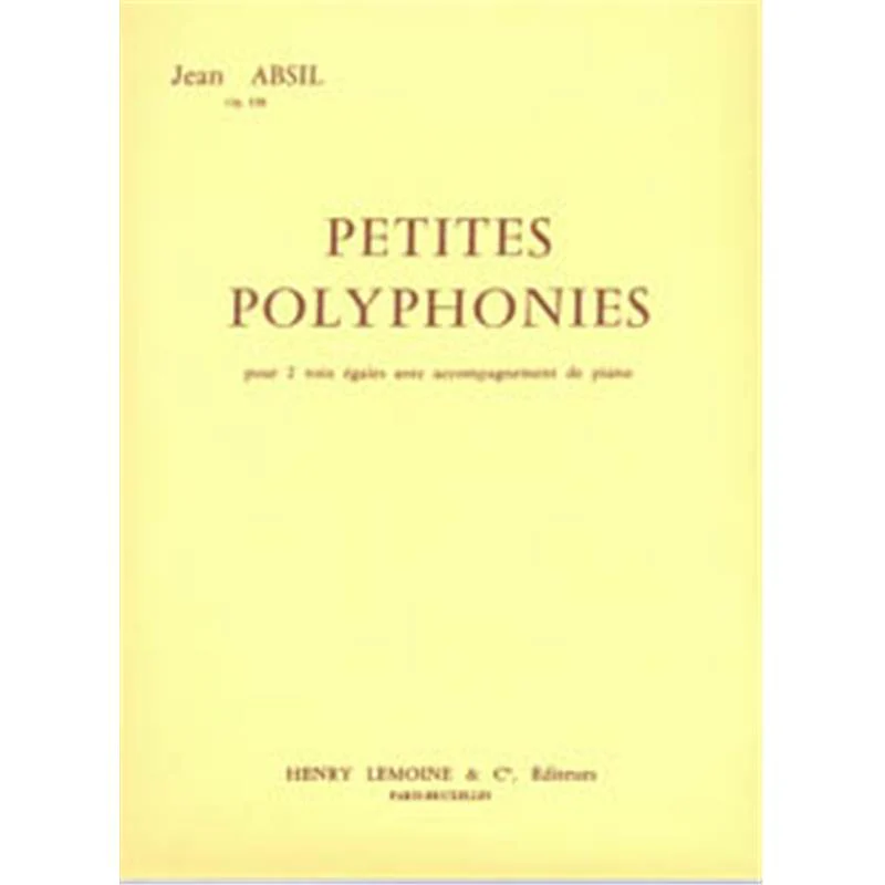 Absil Jean - Petites Polyphonies Op.128 - Choeur Voix Egales et Piano