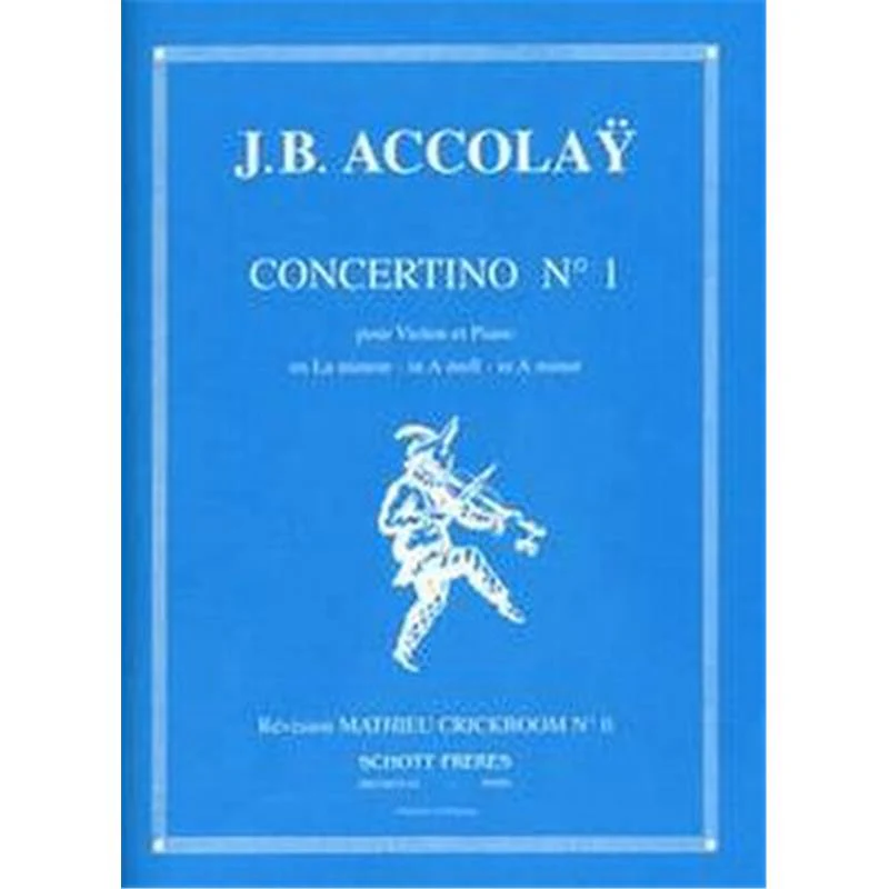 Accolay Jean Baptiste - Concertino N°1 la Min Rev.crickboom Violon/piano