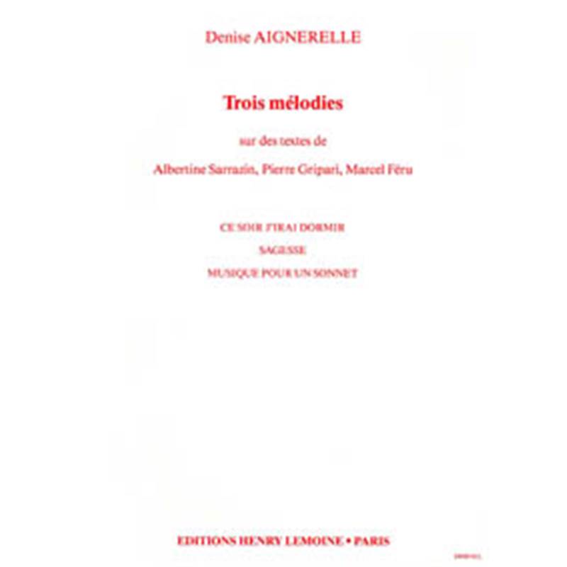 Aignerelle Denise - Melodies (3) - Voix Moyenne et Piano