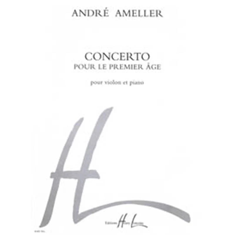 Andre Ameller - Concerto pour le Premier Age - Violon et Piano