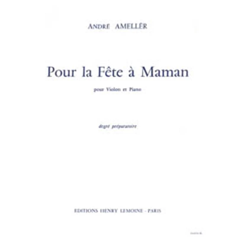 Andre Ameller - pour la Fete A Maman - Violon et Piano