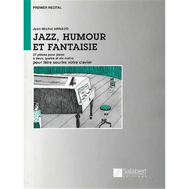 Arnaud Jean Michel - Arnaud J.m. Jazz Humour et Fantaisie pour Piano