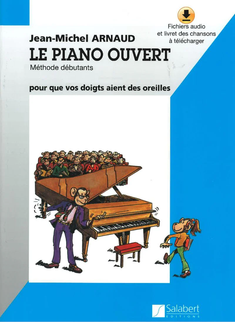 Arnaud Jean Michel - Le Piano Ouvert (methode Debutants) avec accès audio