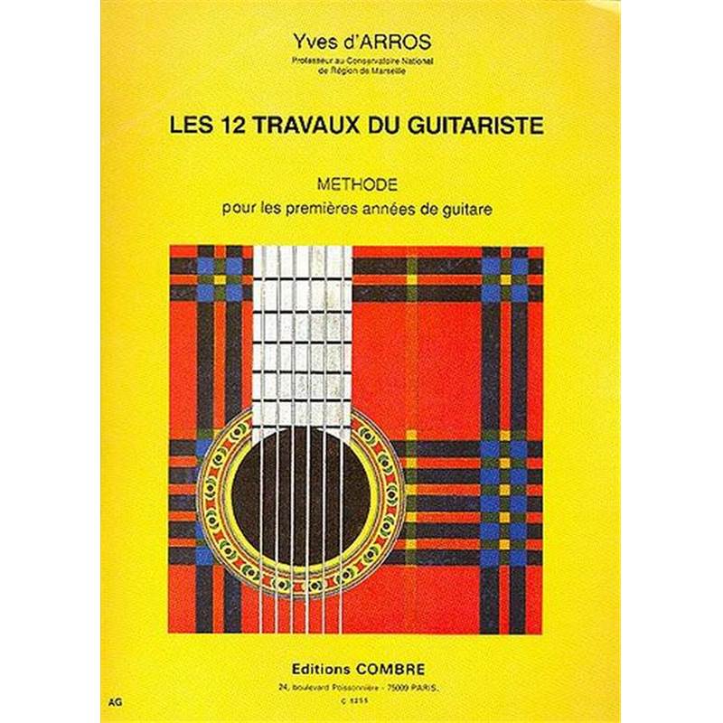 Arros Yves - les 12 Travaux du Guitariste - Methode 1eres Annees - Guitare