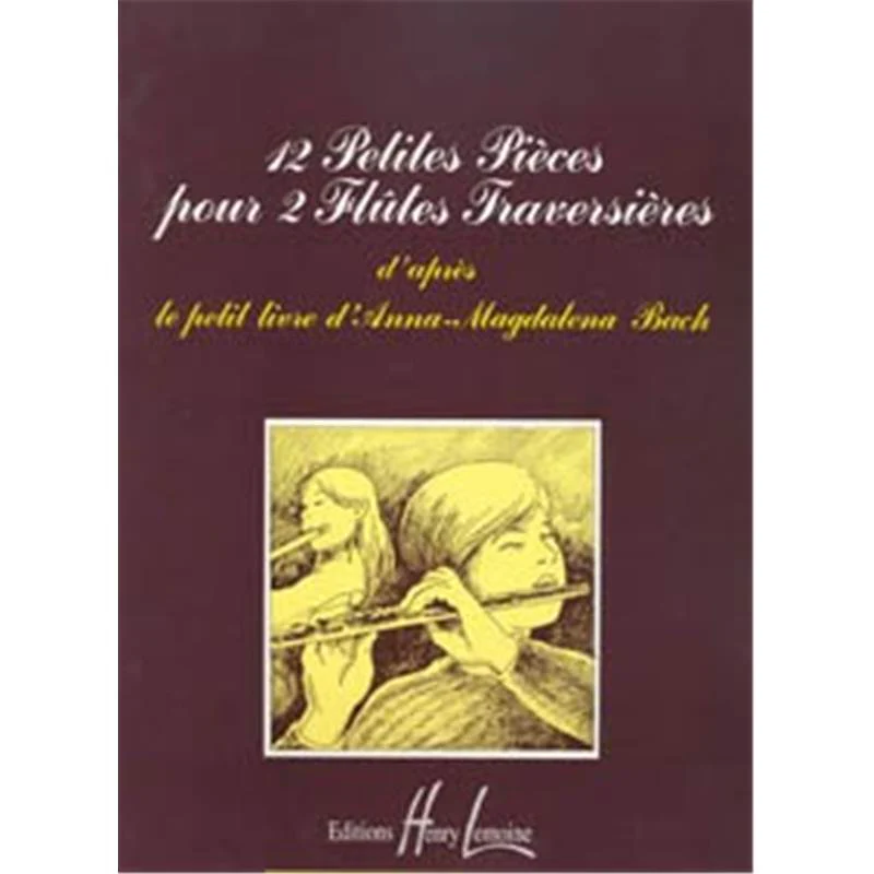 Bach Jean Sebastien - Petites Pieces (12) du Petit Livre D'anna Magdalena - 2 Flutes