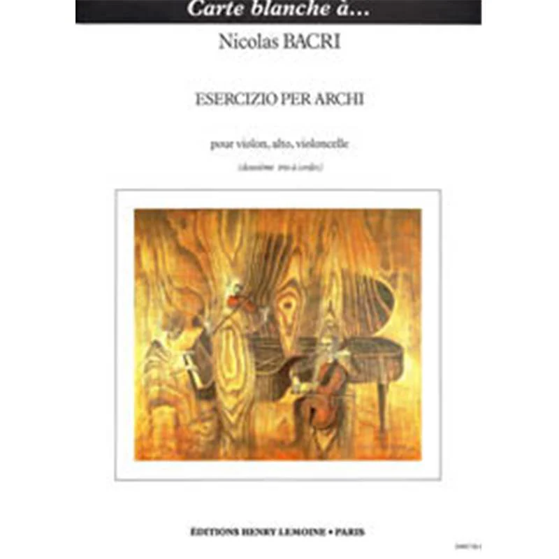 Bacri Nicolas - Esercizio Per Archi - Trio A Cordes (conducteur)