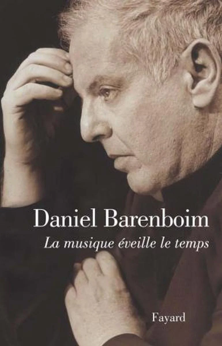 Barenboim Daniel - la Musique Eveille le Temps - Livre