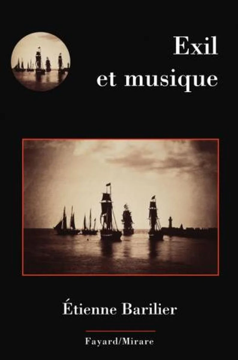 Barilier Etienne - Exil et Musique - Livre