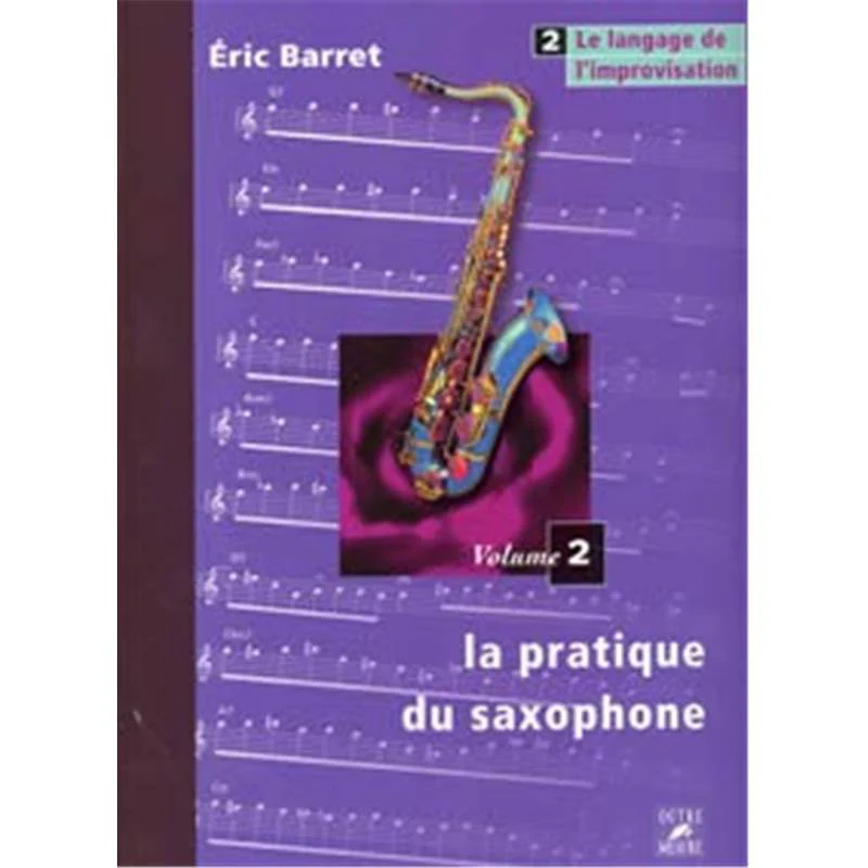 Barret Eric - Pratique du Saxophone Vol.2