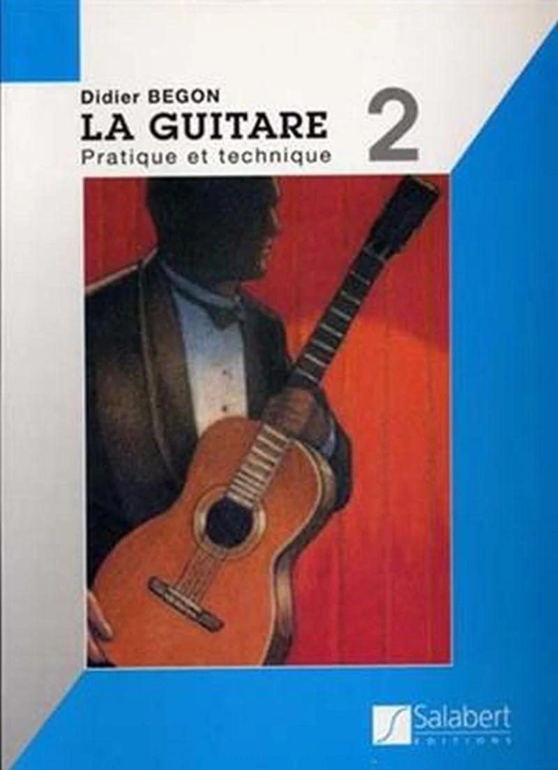 Begon Didier - Guitare Vol.2: Pratique et Technique
