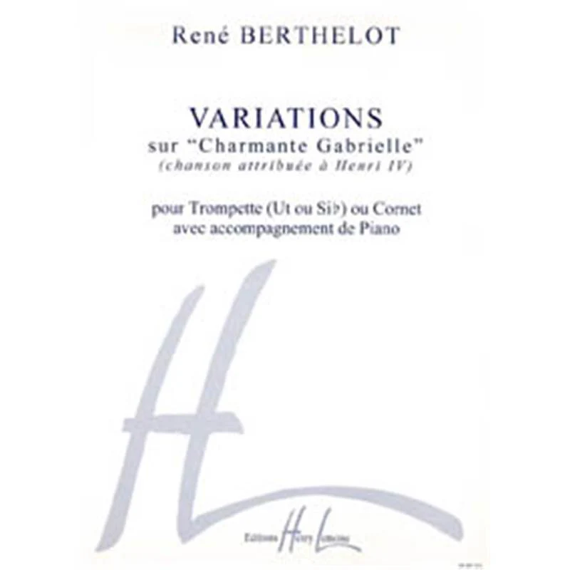 Berthelot Rene - Variations Sur Charmante Gabrielle - Trompette et Piano