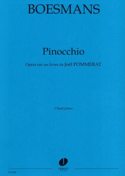 Boesmans Philippe - Pinocchio Opera Sur Un Livret de J. Pommerat - Chant et Piano