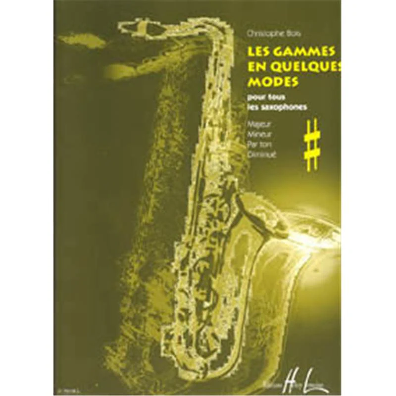 Bois Christophe - les Gammes en Quelques Modes - Saxophone