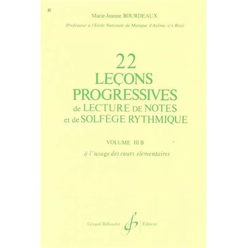Bourdeaux Marie Jeanne - 22 Lecons Progressives de Lecture de Notes et de Solfege Vol.3b