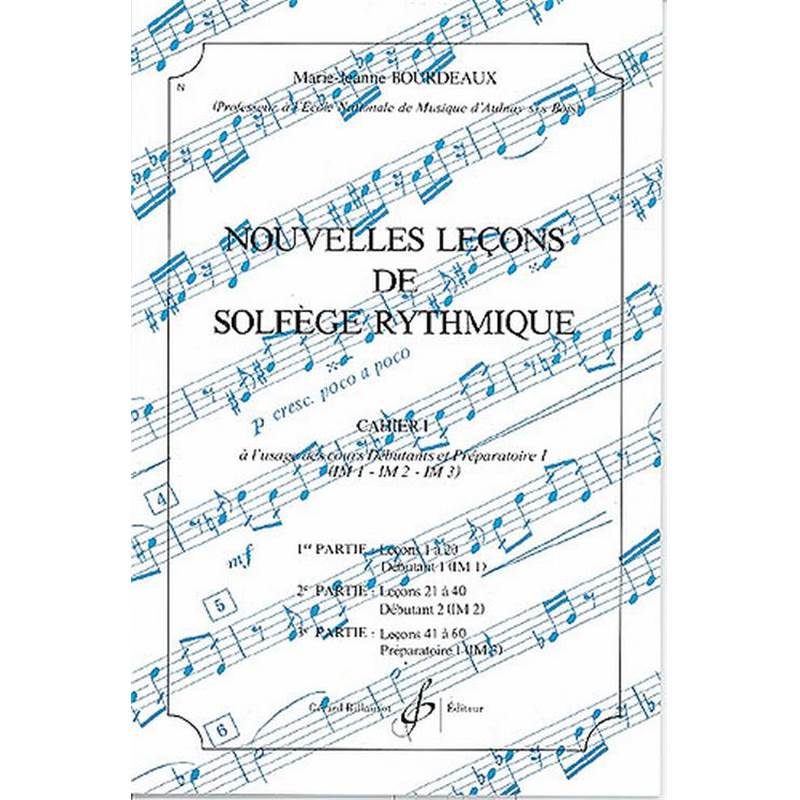 Bourdeaux Marie Jeanne - Nouvelles Lecons de Solfege Rythmique Vol.1