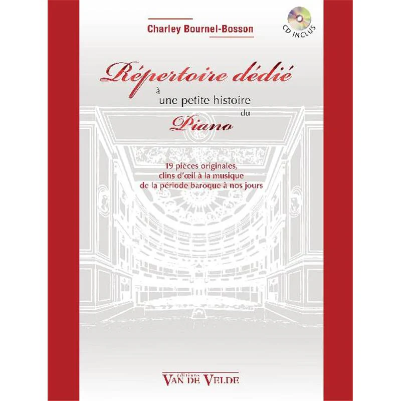 Bournel Bosson Charley - Repertoire Dedie A Une Petite Histoire du Piano