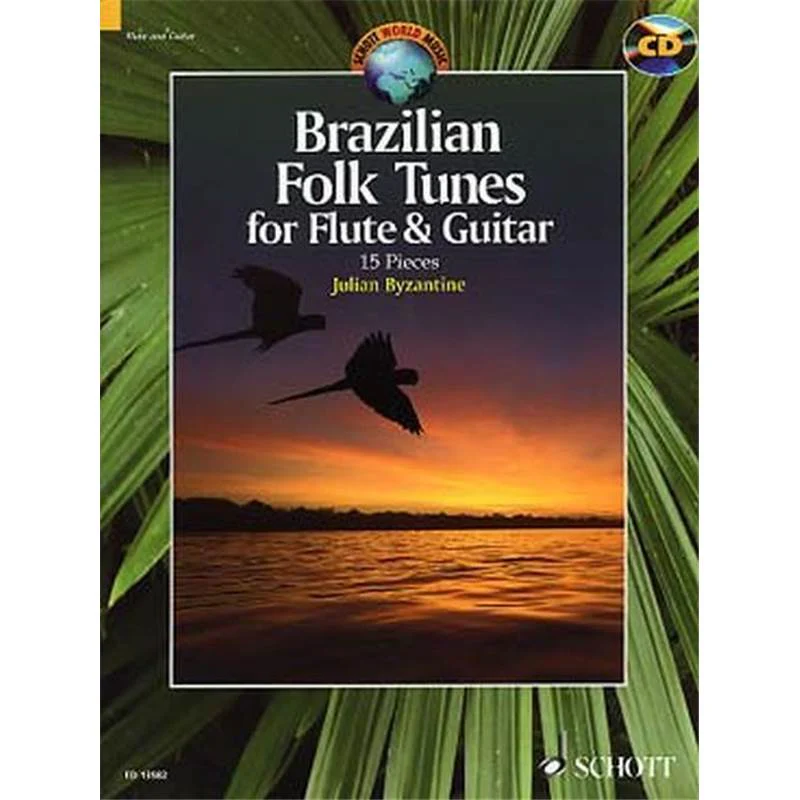 Brazilian Folk Tunes + Cd (15 Pieces Bresiliennes) - Flute et Guitare