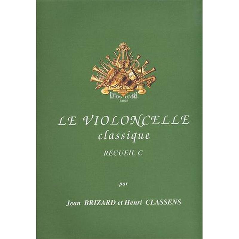 Brizard/classens - le Violoncelle Classique Vol.c - Violoncelle et Piano