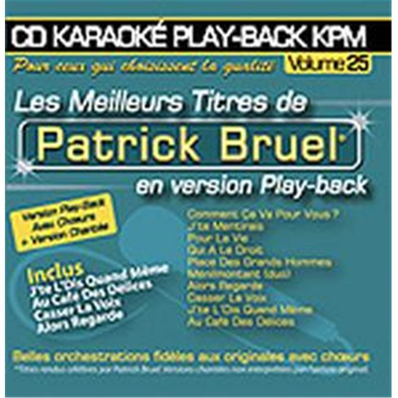 Bruel Patrick - Cd Karaoke Vol.25 avec Choeur + Versions Chantees