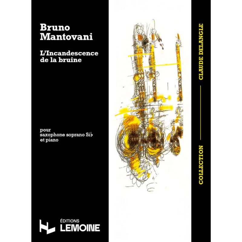 Bruno Mantovani - L'incandescence de la Bruine - Saxophone Sib et Piano