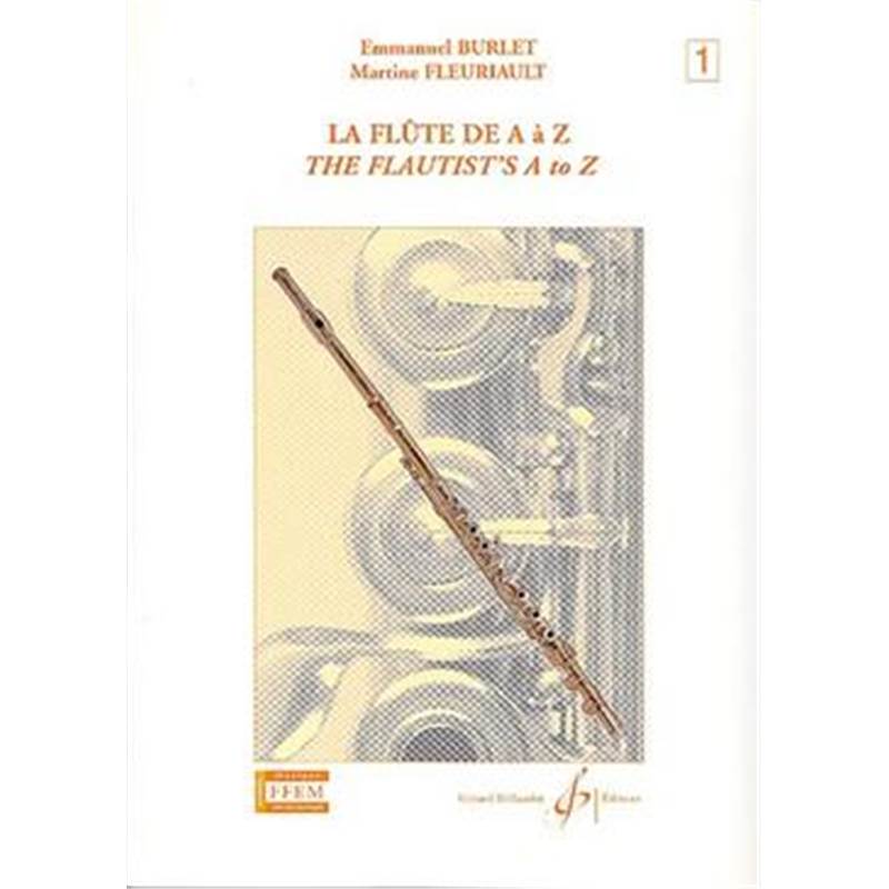 Burlet/fleuriault - la Flute de A A Z Vol.1 Methode