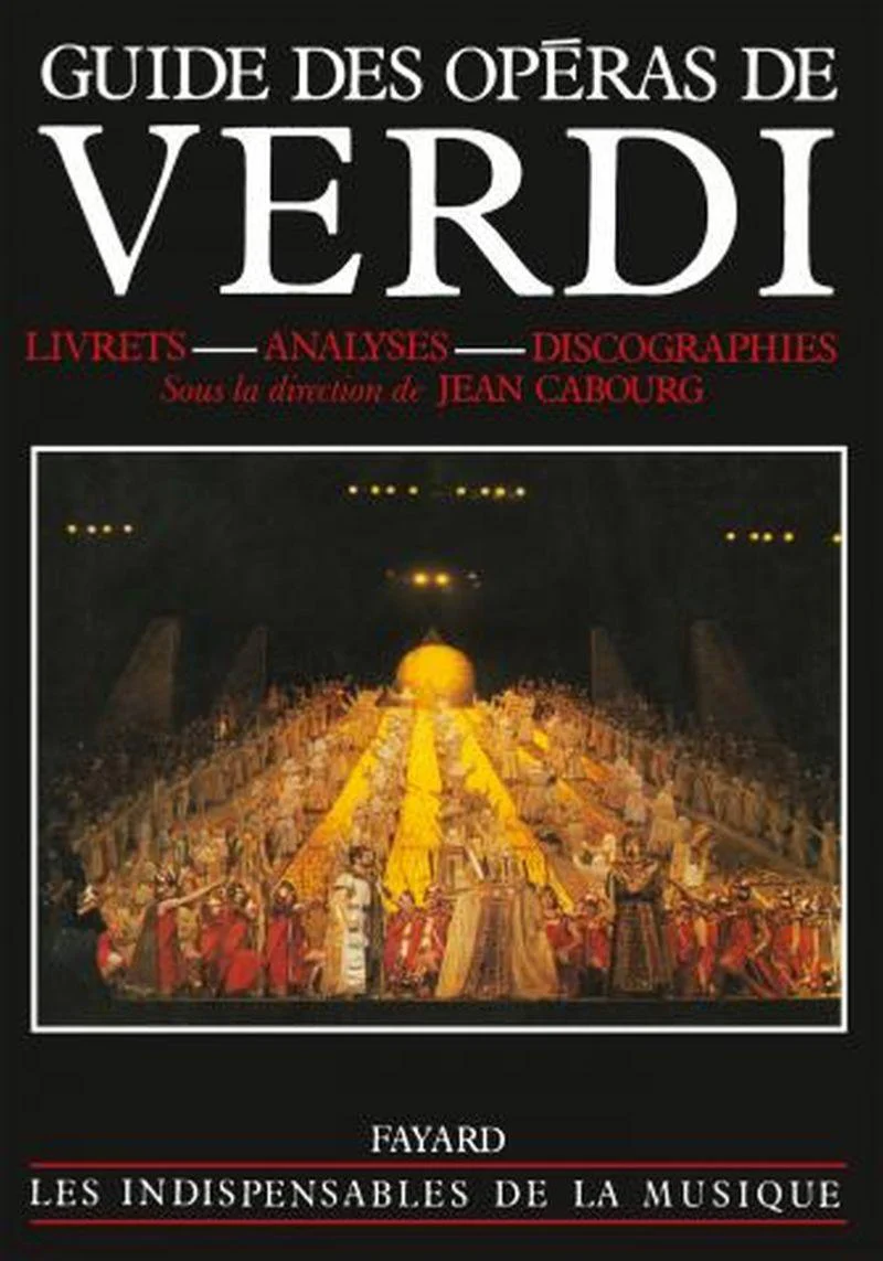 Cabourg Jean - Guide des Operas de Verdi - Livre
