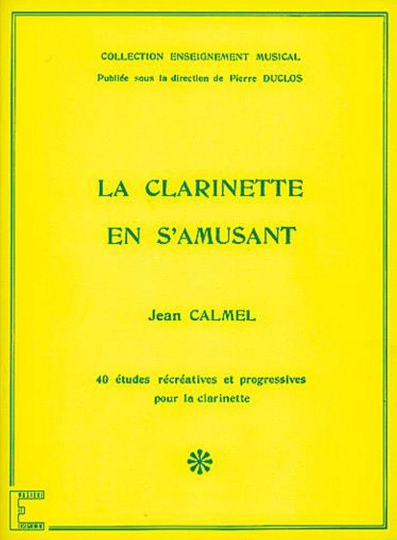 Calmel Jean - la Clarinette en S'amusant (40 Etudes)