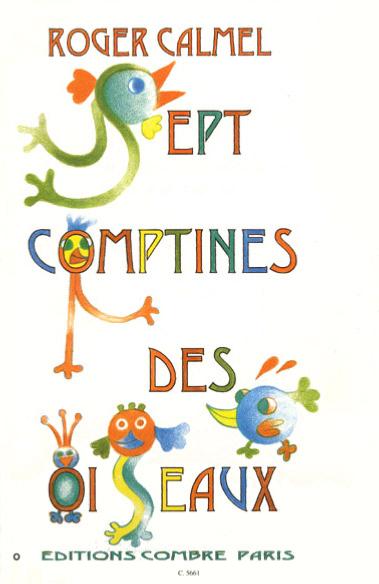 Calmel Roger - Sept Comptines des Oiseaux - Choeur D'enfants et Piano (reduction)