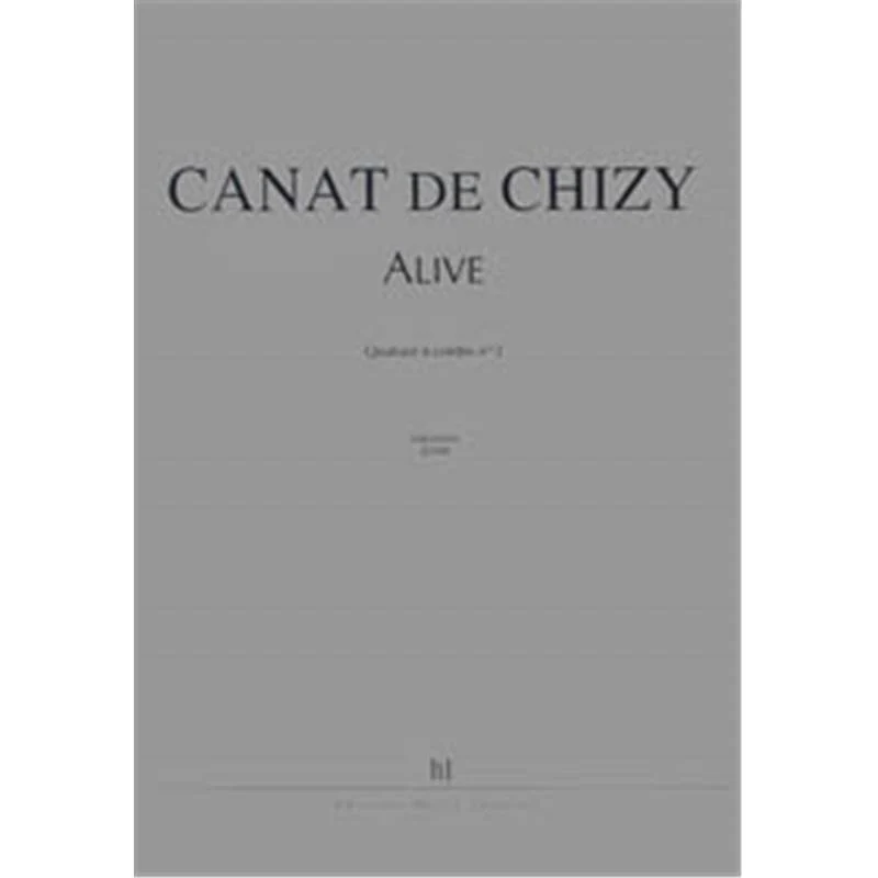 Canat de Chizy Edith - Alive - Quatuor A Cordes (conducteur)