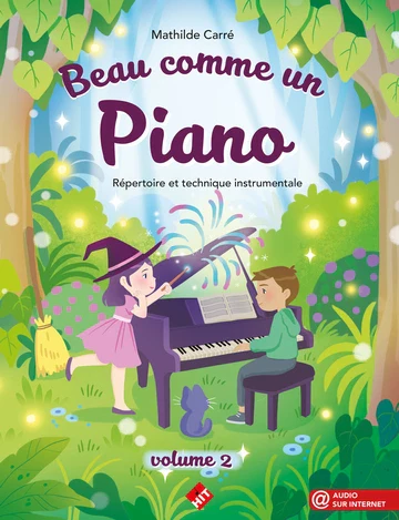 Carre Mathilde - Beau comme un piano méthode de piano , volume 2