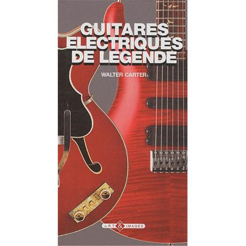Carter Walter - Guitares Electriques de Legende