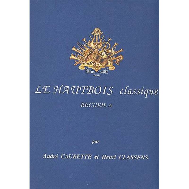 Caurette A/classens H - le Hautbois Classique Vol.a