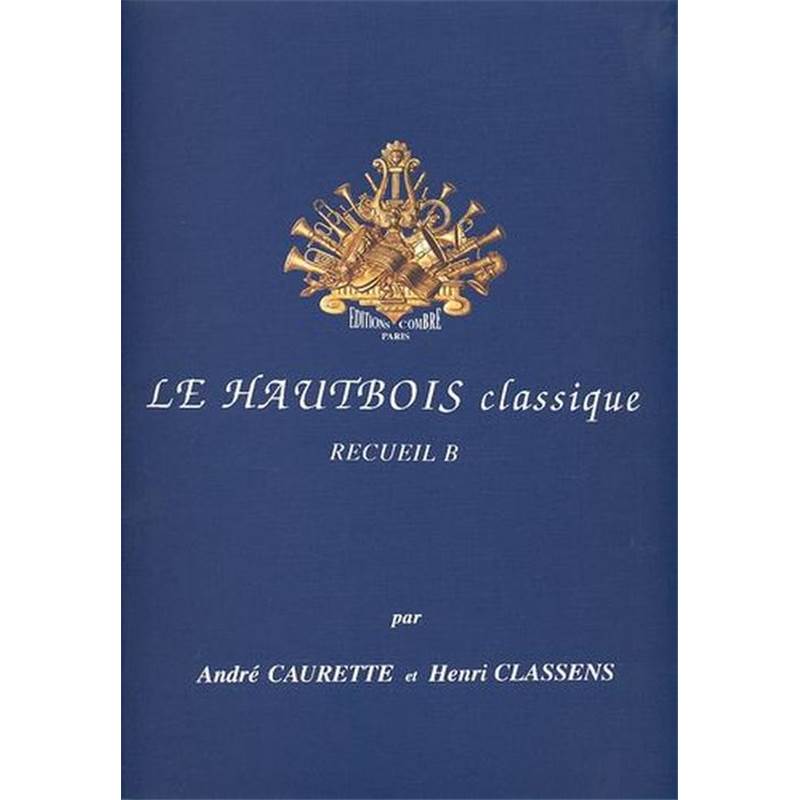 Caurette A/classens H - le Hautbois Classique Vol.b