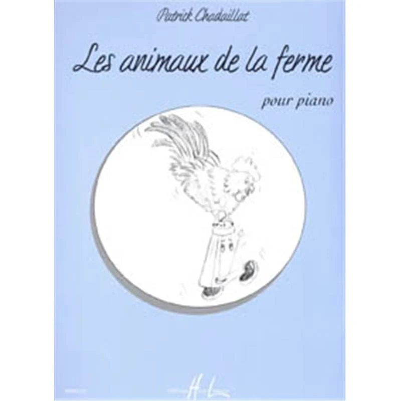 Chadaillat Patrick - les Animaux de la Ferme - Piano