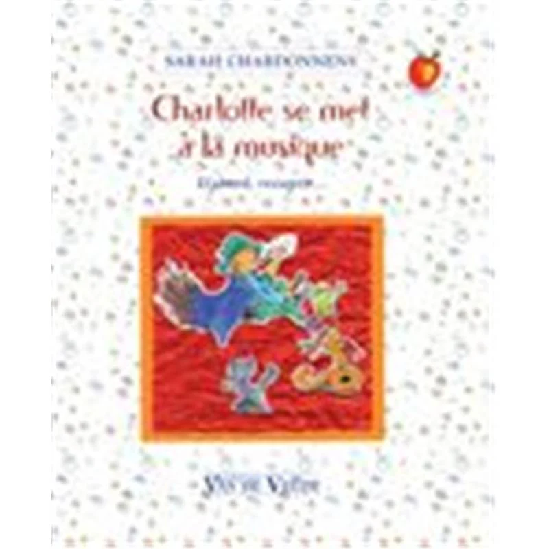 Chardonnens Sarah - Charlotte Se Met A la Musique + Cd