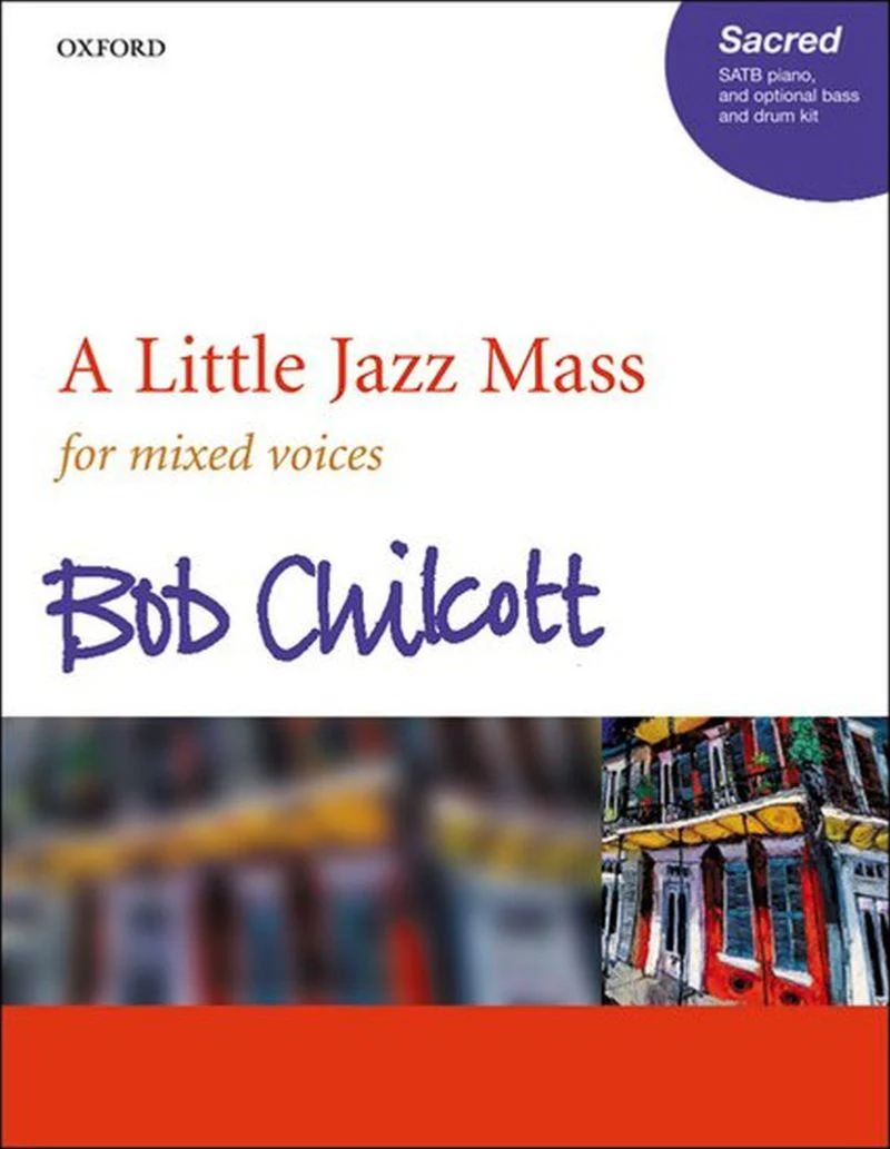 Chilcott Bob - A Little Jazz Mass (satb) - Chant et Piano