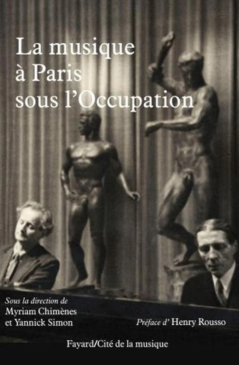 Chimenes Myriam et Simon Yannick - la Musique A Paris sous L'occupation - Livre