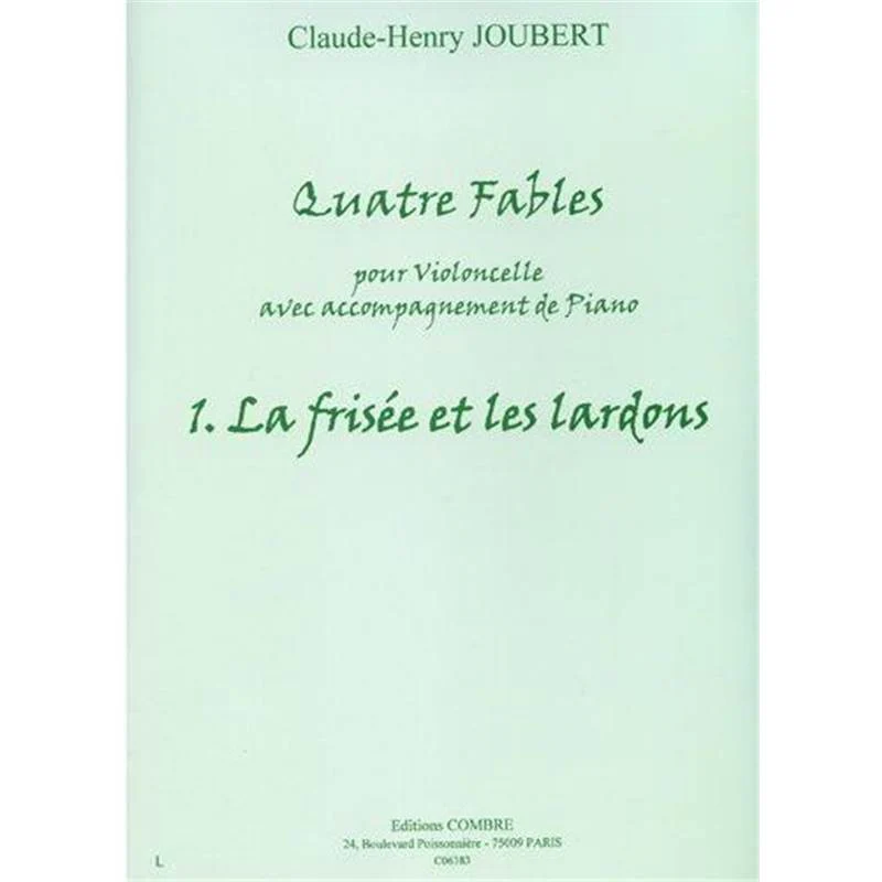 Claude-henry Joubert - 4 Fables N°1 la Frisee et les Lardons - Violoncelle et Piano