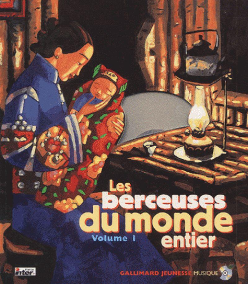 Collectif - les Berceuses du Monde Entier Vol.1 + Cd