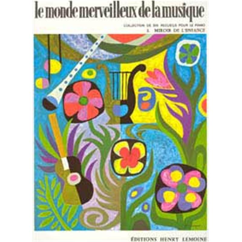 Compilation - Monde Merveilleux Vol.1 Miroir de L'enfance Pieces Facile pour Piano