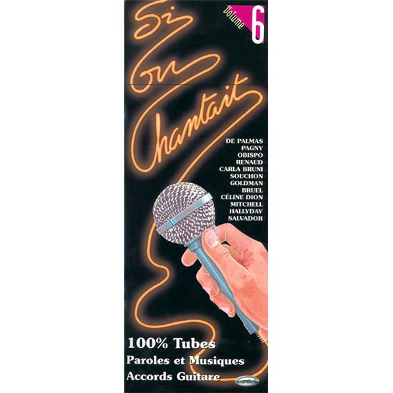 Compilation - Si On Chantait Vol.6 Paroles et Accords