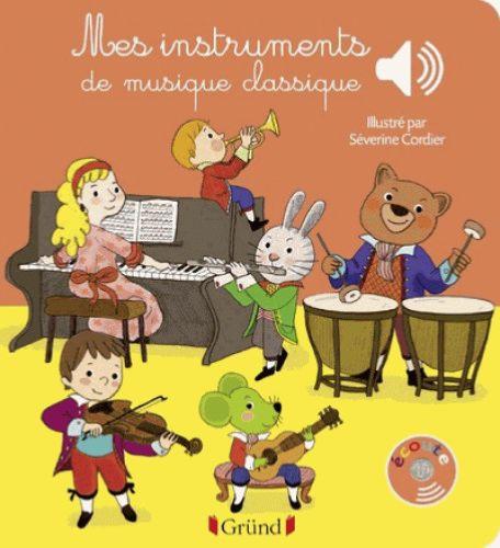 Cordier / Collet - Mes Instruments de Musique Classique - Livre