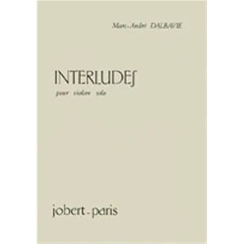Dalbavie Marc-andre - Interludes I - Violon