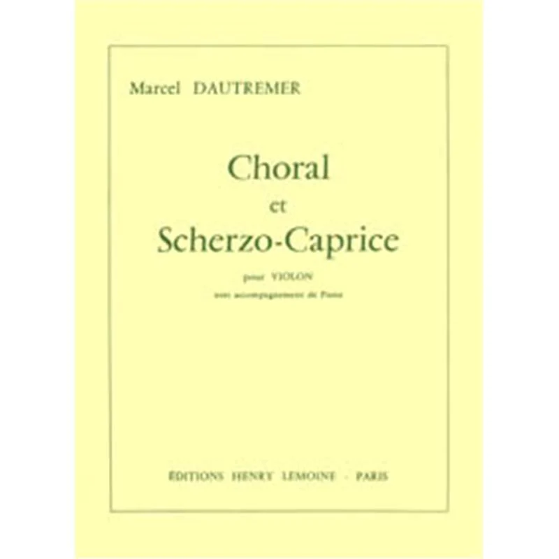 Dautremer Marcel - Choral et Scherzo-caprice - Violon et Piano