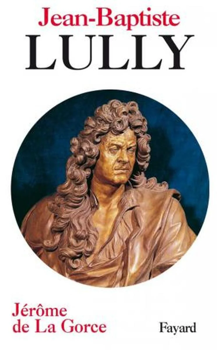 de la Gorce Jerome - Jean-Baptiste Lully - Livre