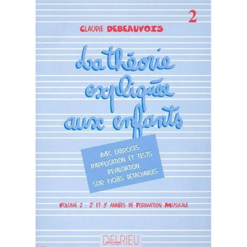 Debeauvois Claudie - Theorie Expliquee Aux Enfants Vol.2