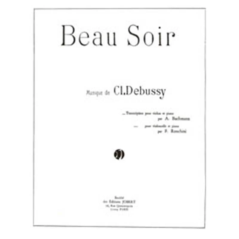 Debussy Claude - Beau Soir - Evening Fair - Violon ou Violoncelle et Piano